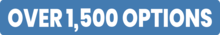 Blue rectangular button with 'OVER 1,500 OPTIONS' text in white lettering