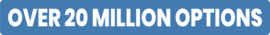 Blue rectangular button with 'OVER 20 MILLION OPTIONS' text in white lettering